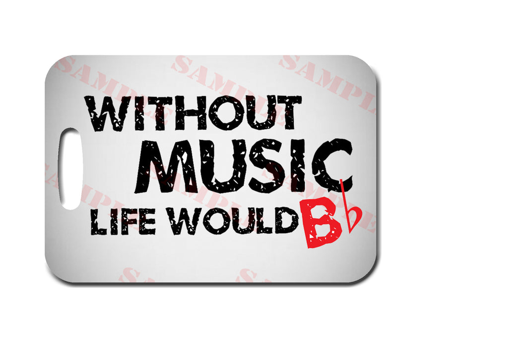 Without Music Life Would Be Flat